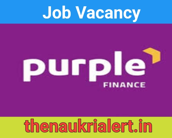 Job Vacancy Purple Finance Relationship Managers | Home Loans Job Recruitment 2024