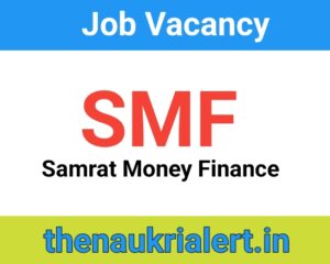 Samrat Money Finance Job For Branch Managers / Relationship Managers | Various Locations Job Vacancy 2024